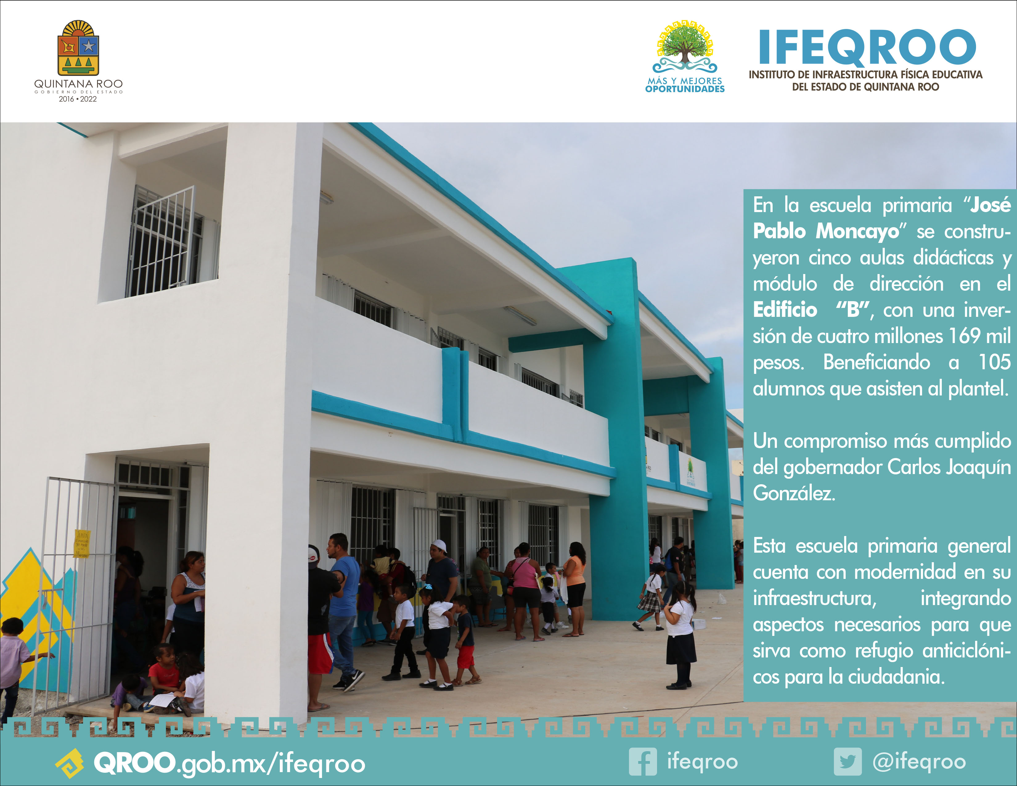 En la escuela primaria “José Pablo Moncayo” se construyeron cinco aulas didácticas y módulo de dirección en el     Edificio  “B”, con una inversión de cuatro millones 169 mil pesos. Beneficiando a 105 alumnos que asisten al plantel.