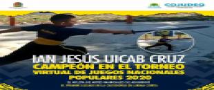 Ian Jesús Uicab Cruz, campeón en el Torneo Virtual de Juegos Nacionales Populares 2020